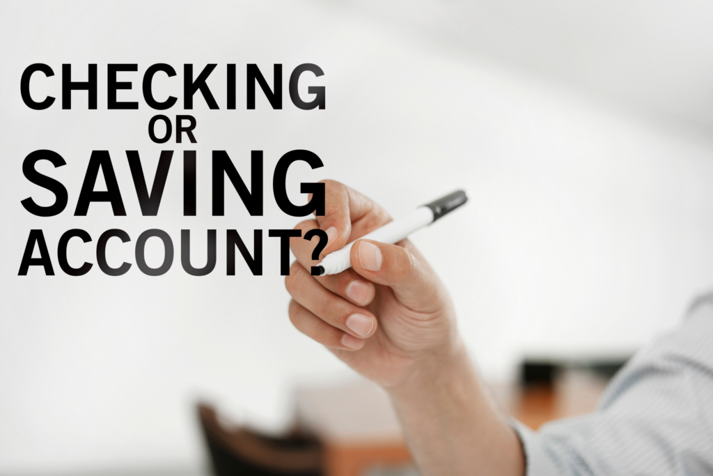 Checking Account Vs. Savings Account: Find What’s Best for You